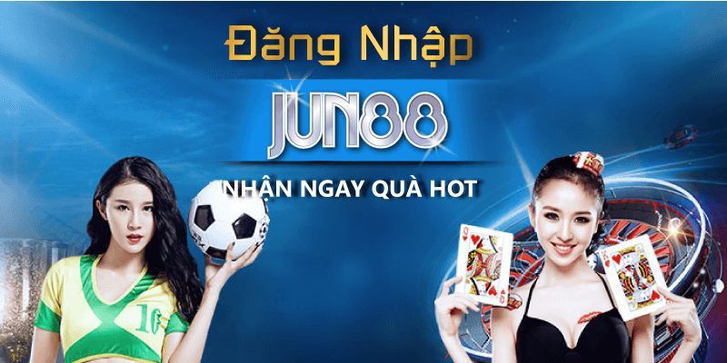 Truy cập nhà cái Jun88 ngay để nhận ngay quà hot Truy cập nhà cái Jun88 ngay để nhận ngay quà hot